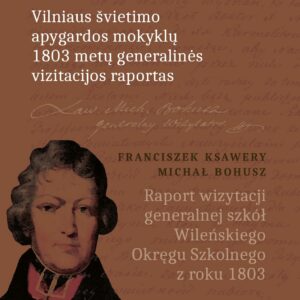 Vilniaus švietimo apygardos mokyklų 1803 metų generalinės vizitacijos raportas