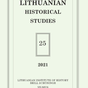 Lithuanian Historical Studies Vol. 25/2021