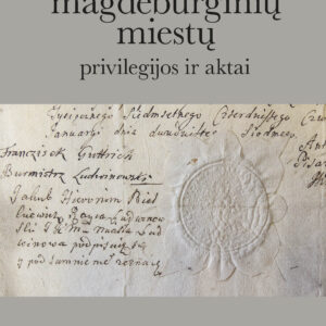 Lietuvos magdeburginių miestų privilegijos ir aktai . T. IX : Berznykas, Liudvinavas, Pilypavas