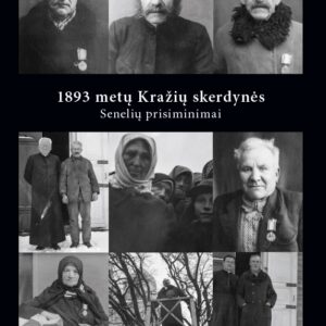 1893 metų Kražių skerdynės. Senelių prisiminimai
