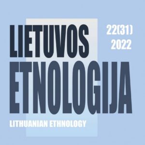 Lietuvos etnologija 22 (31) 2022