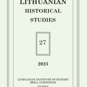 Lithuanian Historical Studies Vol. 27, 2023
