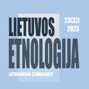 Lietuvos etnologija 23 (32) 2023