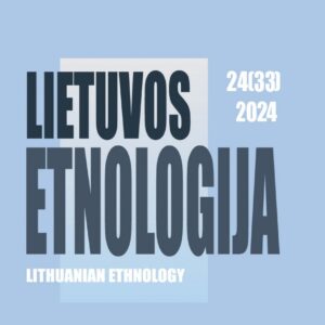 Lietuvos etnologija 24 (33)2024