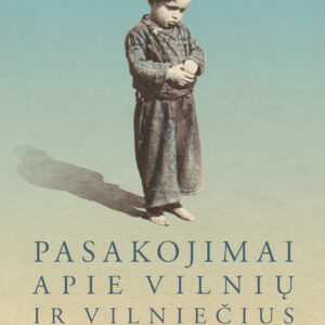 Pasakojimai apie Vilnių ir vilniečius IV