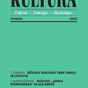 Kultura. Eskizai. Istorijos. Apžvalgos. Numeris skirtas lenkų – lietuvių santykiams