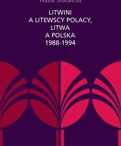 Litwini a litewscy polacy, Litwa a polska 1988-1994