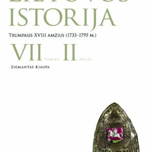Lietuvos istorija T. VII, 2 dalis: Trumpasis XVIII amžius (1733–1795 m.)