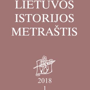 Lietuvos istorijos metraštis 2018 metai 1