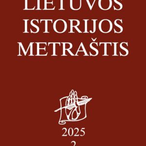 Lietuvos istorijos metraštis 2025 metai 2